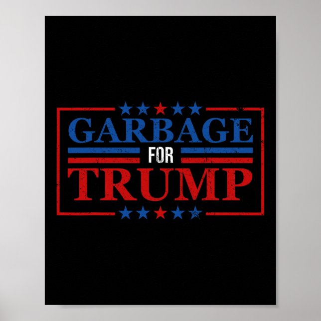Garbage For Trump Shirt Garbage For Trump 2024 Pre Poster (Front)