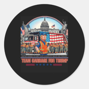 Garbage For Trump Team Grabge Vote Trump Funny Gar Classic Round Sticker