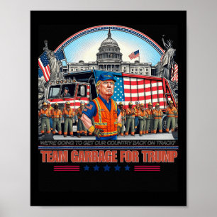 Garbage For Trump Team Grabge Vote Trump Funny Gar Poster