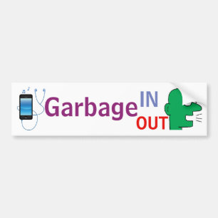 "Garbage IN - Garbage Out" sticker