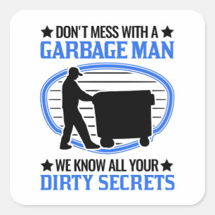 Garbage Man Saying Disposal Truck Square Sticker