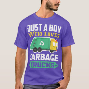Garbage Recycling Truck Just A Boy Who Loves Garba T-Shirt