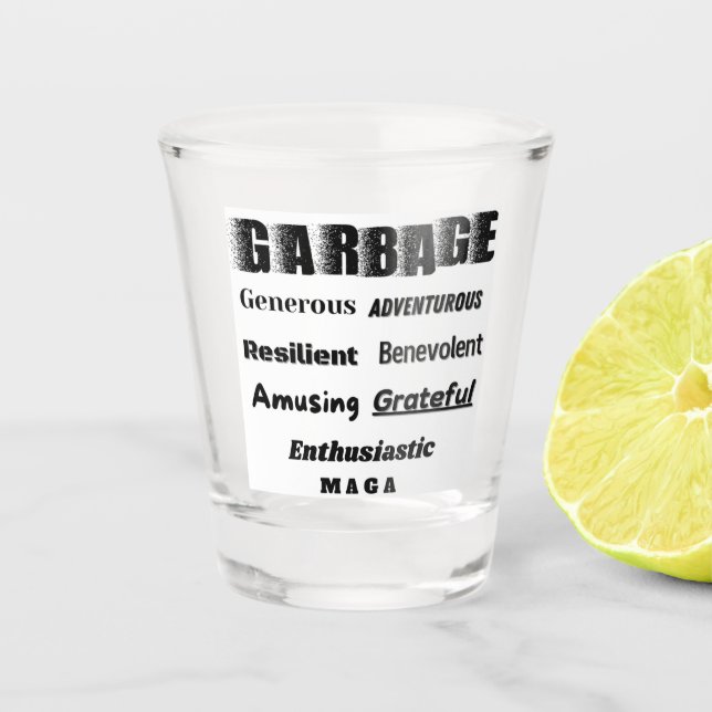 Garbage Shot glass (Front)