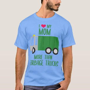 Garbage Smiling Truck Mother Mum Heart Recycling D T-Shirt