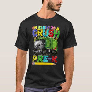 Garbage Truck Back To School Ready To Crush Pre K T-Shirt