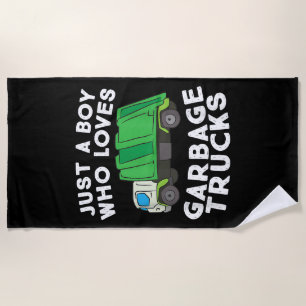 Garbage Truck Just A Boy Who Loves Garbage Trucks Beach Towel