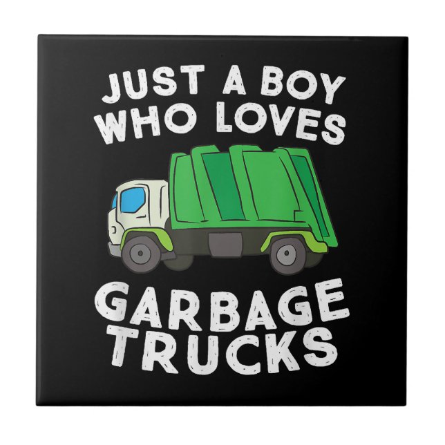 Garbage Truck Just A Boy Who Loves Garbage Trucks Tile (Front)