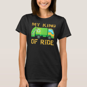 Garbage Truck Kind Of Ride Recycling Day Trash Dus T-Shirt