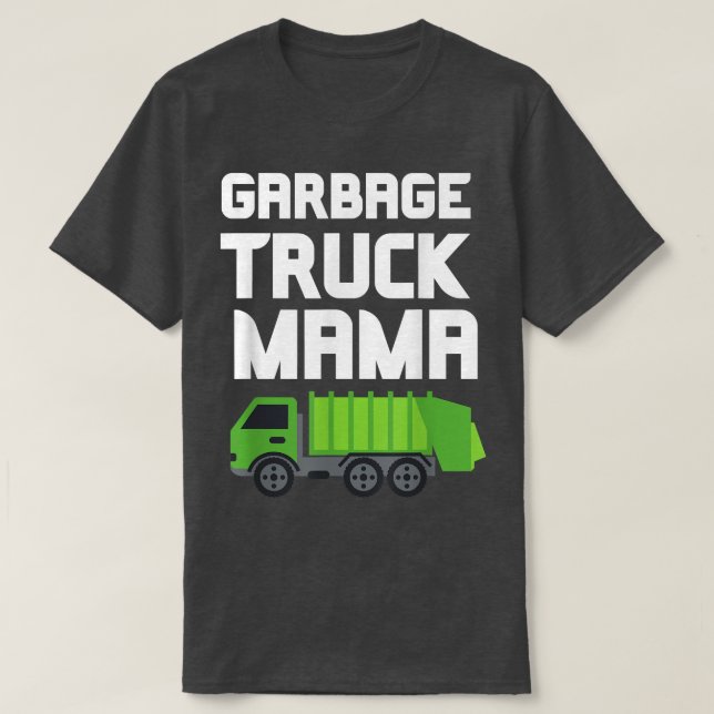 Garbage Truck Mama Mom Funny Recycling Waste Adult T-Shirt (Design Front)