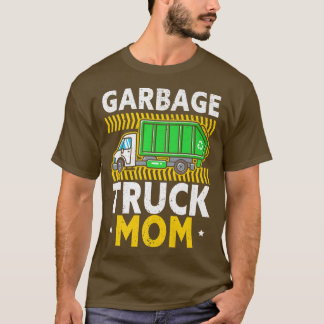 Garbage Truck Mom Waste Management Recycling Mothe T-Shirt