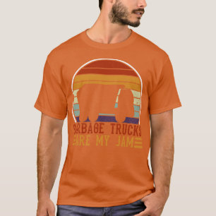 Garbage Trucks Are My Jam   Trash Truck Dustcart W T-Shirt