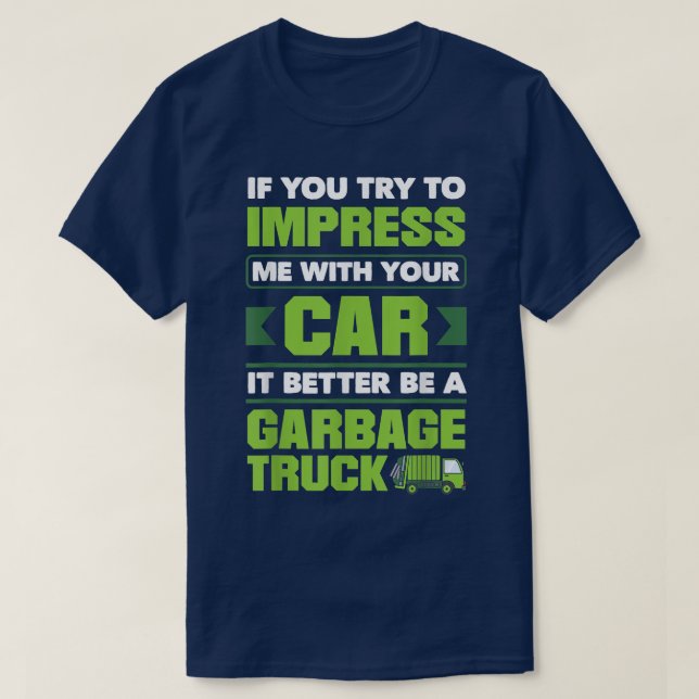 Garbageman Garbage Truck Sanitation Worker  T-Shirt (Design Front)