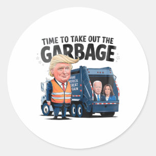 Garbyge For Trump 2024 Funny Time To Take Out Garg Classic Round Sticker