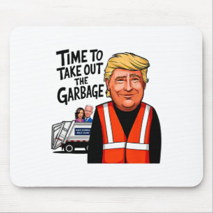 Garbyge For Trump 2024 Funny Time To Take Out Garg Mouse Pad
