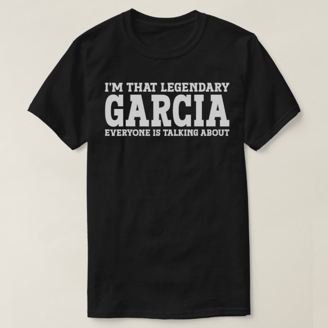 Garcia Surname Funny Team Family Last Name Garcia  T-Shirt (Design Front)