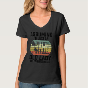 Garden Assuming I'm Just An Old Lady Was Your Firs T-Shirt