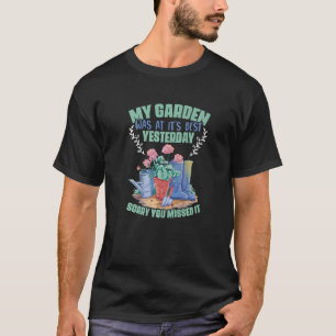 Garden Best Yesterday Gardening Flower Planting Ga T-Shirt