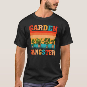Garden Gangster Planter Gardening Gardener T-Shirt
