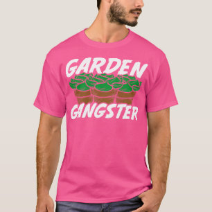 GARDEN GANGSTER T-Shirt