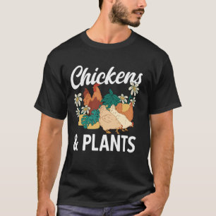 Garden Gardener Chickens & Plants Lover Gardening T-Shirt