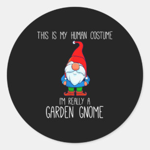 Garden Gnome Costume, Halloween, This Is My Human Classic Round Sticker