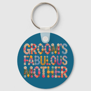Garden groom's fabulous mother bride squad bridal key ring