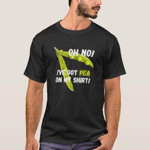 Garden Humour Oh No Ive Got Pea On My T-Shirt
