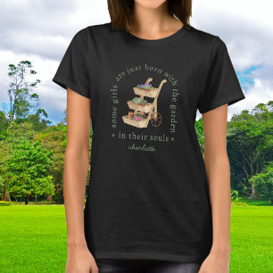 Garden in Her Soul Rustic Flower Cart with Name T-Shirt