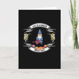 Garden - Life Is A Garden Water It Well Card