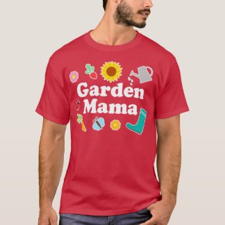 Garden Mama Nature Lover Women Gardening Mothers D T-Shirt
