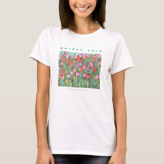 Garden Nerd among the Tulips Tee
