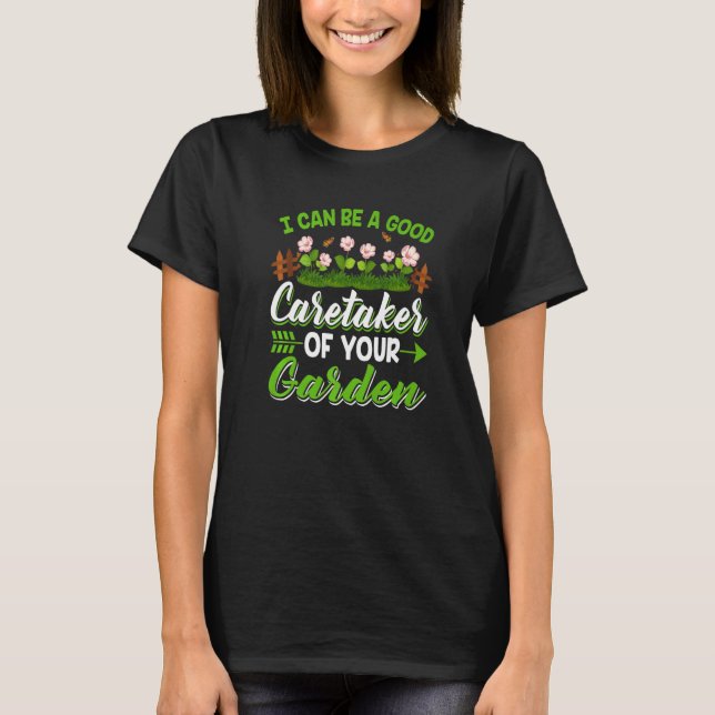 Garden Plants Graphic Saying Gardening T-Shirt (Front)