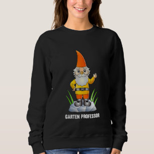 Garden Professor Hobby Garden Gnome Figurine Gnome Sweatshirt