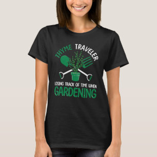 Garden Thyme Traveller Funny Gardener Women Garden T-Shirt