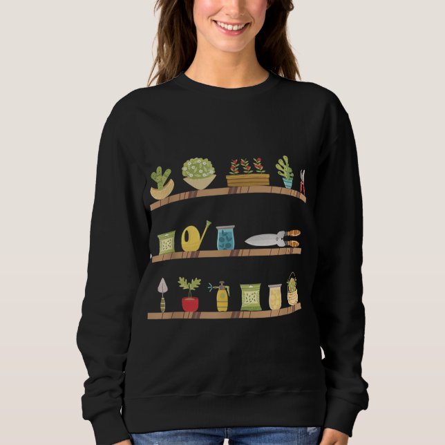 Garden Tools with Beautiful Plants For Gardener Pl Sweatshirt (Front)