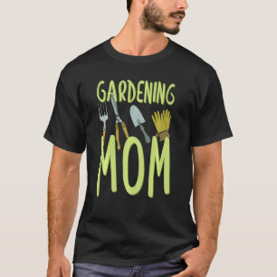 Gardener Botanical Gardening Mum T-Shirt