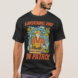 Gardener Father Flowers  Plants Garden Gardening D T-Shirt