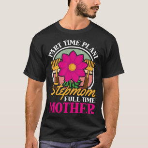 Gardener Flowers Plants Garden Gardening Mum T-Shirt