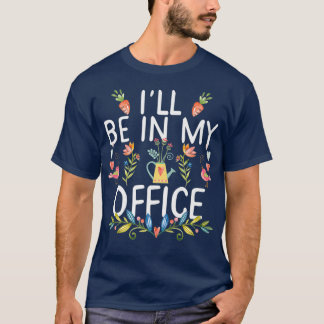 Gardener Gifts Florist Shirt Funny Flower Quote
