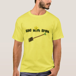 Gardener Gifts "Runs With Spade"--Adorable! T-Shirt