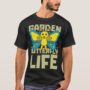 Gardener Life Plants Garden Flowers Gardening But T-Shirt