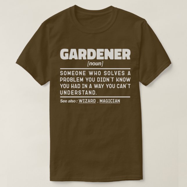 Gardener Noun Garden Love Cool Gardening Sayings T-Shirt (Design Front)