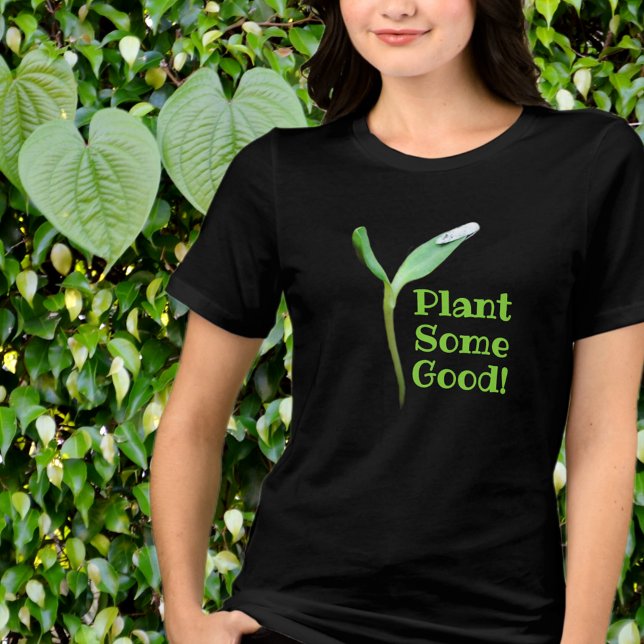 Gardener Plant Some Good Seedling Black Tri-Blend Shirt (Eco-friendly themed top for nature lovers. Perfect for gardeners.)
