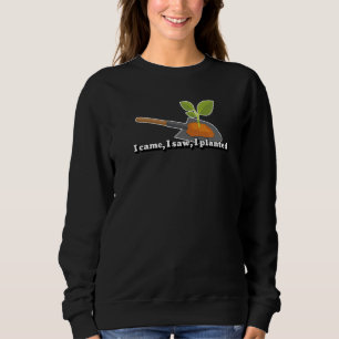 Gardener Planting In Planter Shovel Quote Gardeni Sweatshirt
