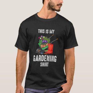 Gardener     This is My Gardening T-Shirt