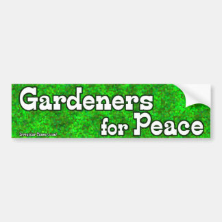 Gardeners for Peace Bumper Sticker