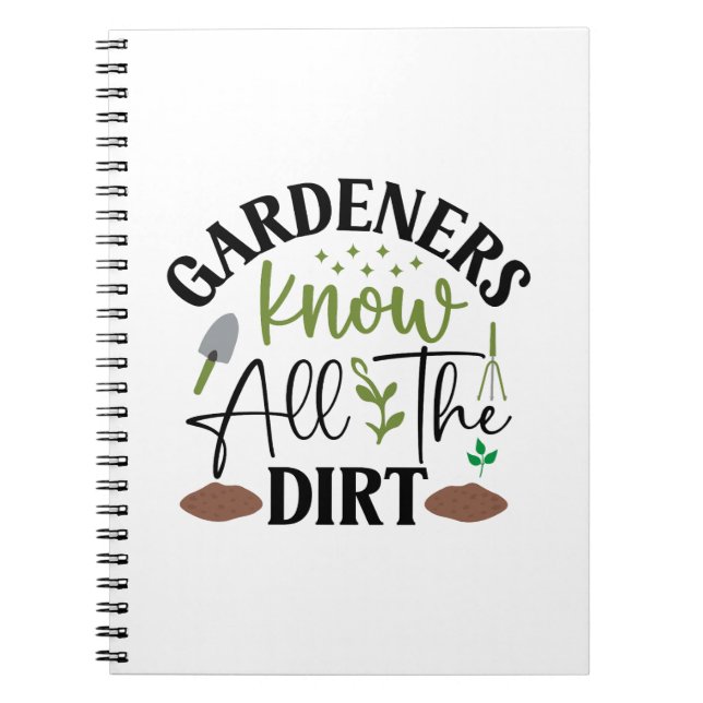 Gardeners Know All The Dirt Notebook (Front)