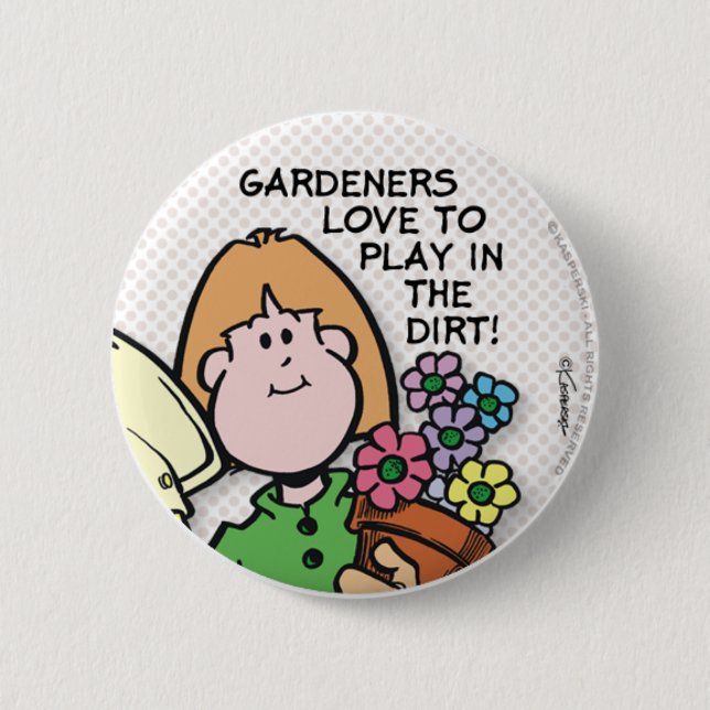 Gardeners Love To... 6 Cm Round Badge (Front)