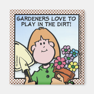 Gardeners Love To... Magnet