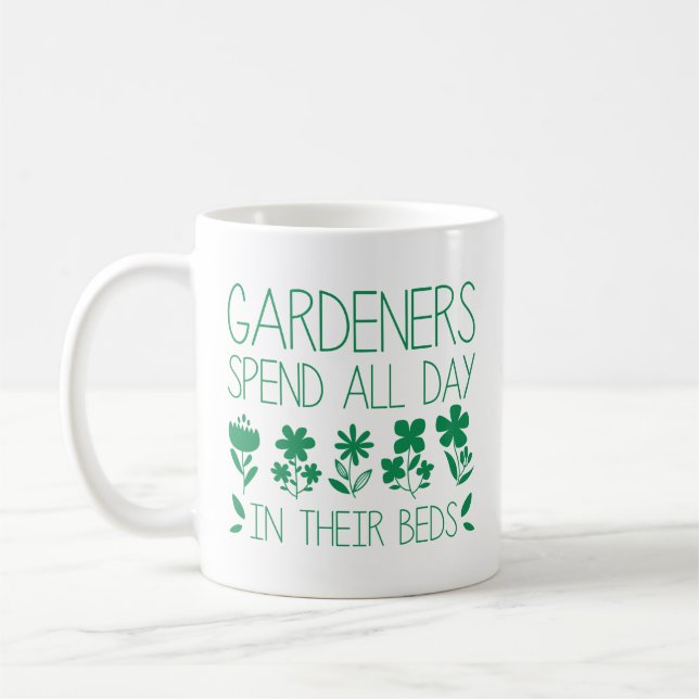 Gardeners Spend All Day In Their Beds Coffee Mug (Left)